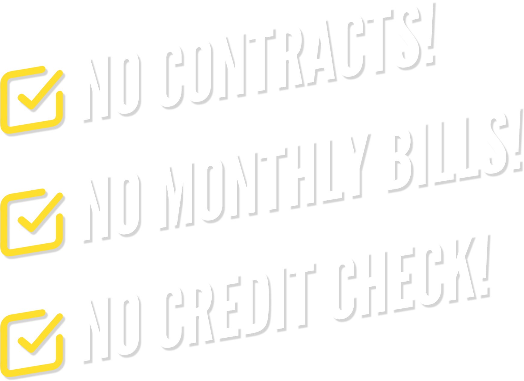 No Contracts No Monthly Bills No Credit Check